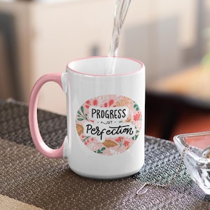 Progress Not Perfection Mug Accent Coffee Mug Inspirational Quote Mug Positive Mental Health Mug Motivational Coffee Mug Self Care Gift