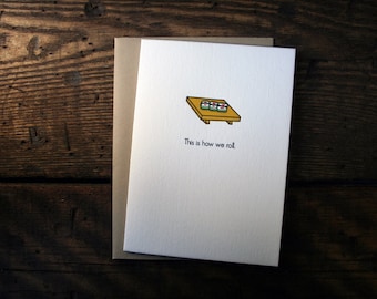 Letterpress Printed "This is How We Roll" Sushi Card - Single