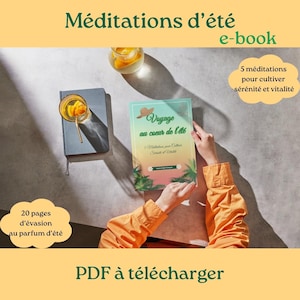 Peut inclure: Un e-book numérique intitulé "Voyage au cœur de l'été" avec une couverture verte et jaune représentant une scène tropicale. L'e-book est ouvert à une page avec le texte "5 méditations pour cultiver sérénité et vitalité".