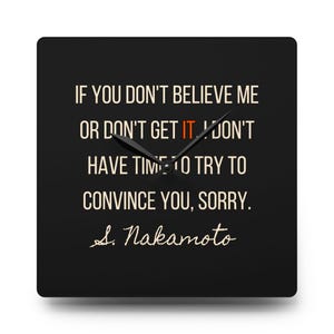 Bitcoin Clock: Satoshi Nakamoto Quote, Bitcoin Wall Art