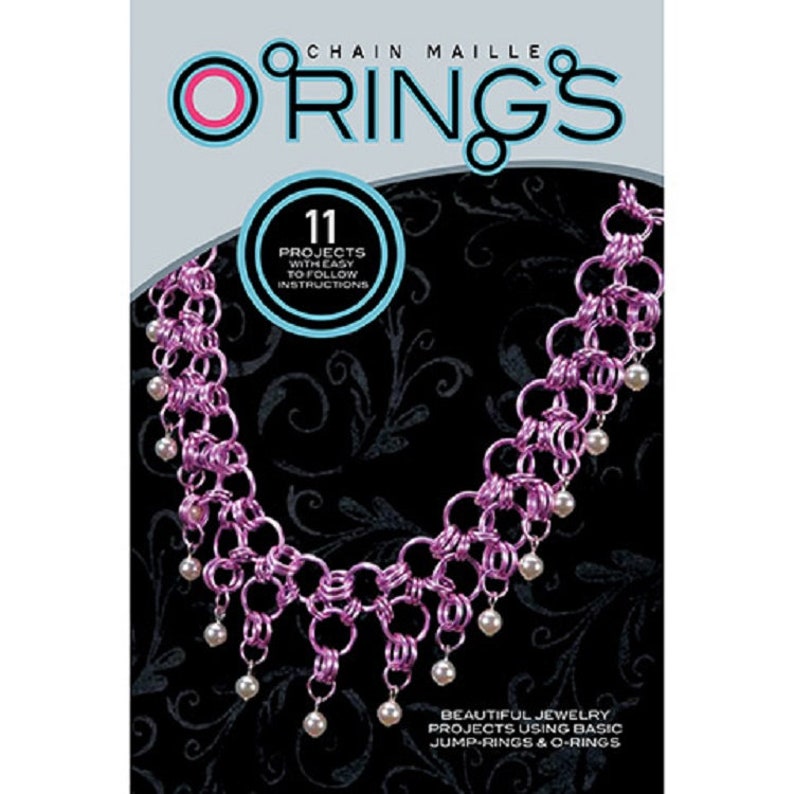 Chain Maille Tutorials Jump Ring Jewelry Instructions Jewelry Making Book Chain Maille Instructions| Chain Maille O-Ring Project Book
