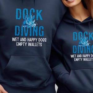 Dock Diving Hoodie, Happy and Wet Dogs Hooded Sweatshirt, Funny Dog Sports Hoodie, Dog Mom Gift, Dock Diving Apparel, Dog Lover Pullover