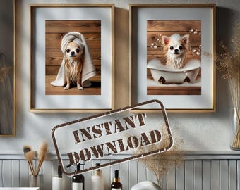 Chihuahua Bathroom Print Set of Two PRINTABLE Funny Chihuahua Dog Bath Picture Humor Chihuahua Home Decor DIGITAL DOWNLOAD