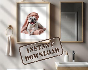 White French Bulldog in Bathroom Print PRINTABLE Funny Dog Bath Picture Frenchie Bathroom Humor Home Decor DIGITAL DOWNLOAD