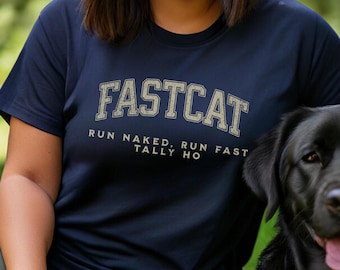 FASTCAT Dog Sport Shirt Run Naked Run Fast Tally Ho Funny Fast CAT T-Shirt for Dog Lover Lure Coursing Enthusiast Dog Sport Gift