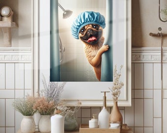 Pug Bathroom Poster Print Pug Shower Bath Funny Dog Bath Picture Bathroom Humor Pug Bath Wall Art Decor Dog in Shower Pug Mom Gift Unframed