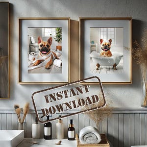 Tan French Bulldog in Bathroom Print Set of Two PRINTABLE Funny Dog Bath Picture Frenchie Bathroom Humor Home Decor DIGITAL DOWNLOAD