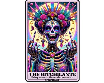Bitchilante Skeleton Tarot Card Laminated Sticker| Funny Sarcastic Waterproof  & Laptop Holographic Vinyl Sticker