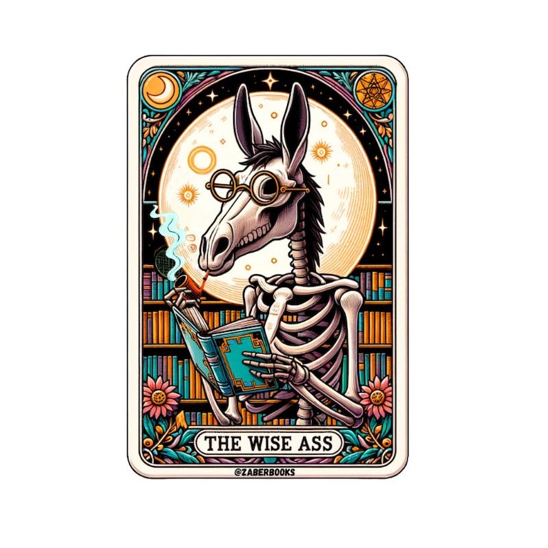 Wise Ass Skeleton Tarot Card Laminated Sticker | Funny Sarcastic Waterproof & Laptop Holographic Vinyl Sticker image 1