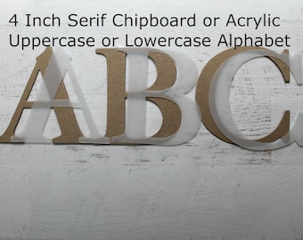 4" Alphabet ||  Serif Upper or Lowercase alphabet letters || chipboard or acrylic die cuts || Customize -- Choose Letters