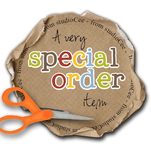 May include: A brown paper tag with torn edges and a pair of orange scissors cutting through it. The tag says "A very special order item" with the words "special" and "order" in colorful letters.