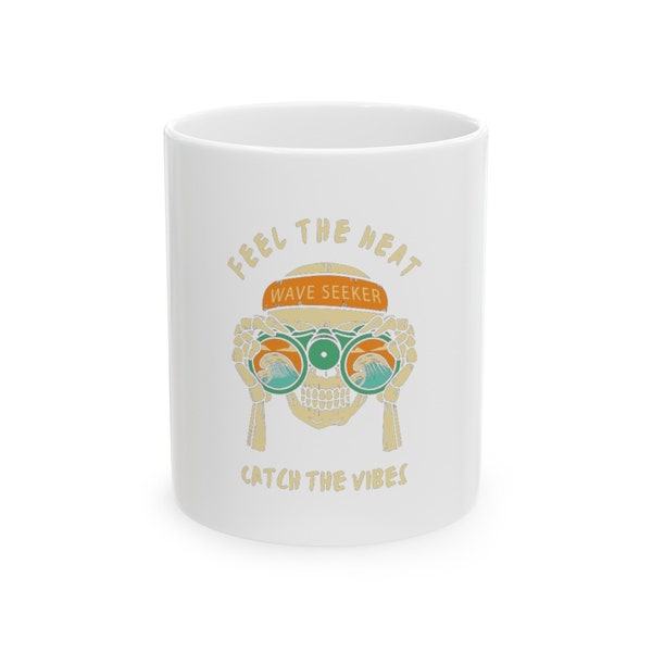 Feel the heat catch the vives, good vibes, coffee, coffee mug, cheap, cool, good quality, cup, white, summer vibes, feel the heat, love.