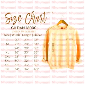 May include: Size chart for a Gildan 18000 unisex sweatshirt. The chart shows the width, length, and sleeve length in inches for sizes S through 5XL.