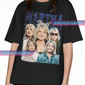 Martha Stewart Shirt, Graphic Tshirt, Graphic Sweatshirt, Y2k, Fans Gift Shirt