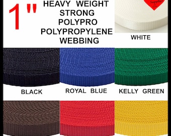 6 or 10 Yards - 1" - Polypropylene Webbing - HEAVY Weight, Strap - BLACK or WHITE or Various other colors