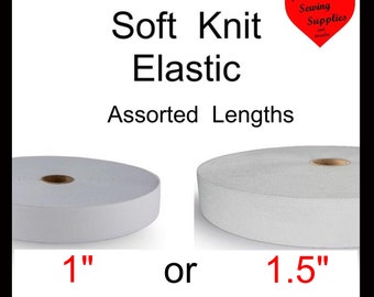 Assorted Lengths - SOFT KNIT Waistband ELASTIC - 1" or  1 1/2" - White