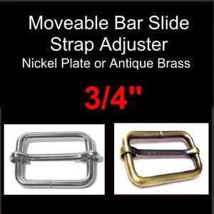 10 or 20 PIECES - 3/4" - Moveable Bar Slide, Strap Adjuster Slider, .75, 19.05mm, Nickel Plate or Antique Brass
