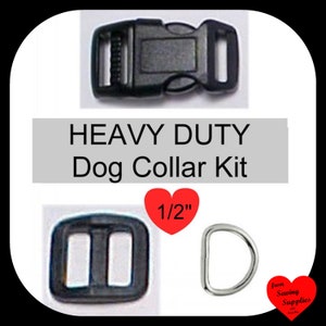 May include: A heavy duty dog collar kit featuring a black plastic side release buckle, a black plastic tri-glide slide adjuster, and a silver metal D-ring. The text HEAVY DUTY Dog Collar Kit and 1/2 inch are clearly visible on the image.