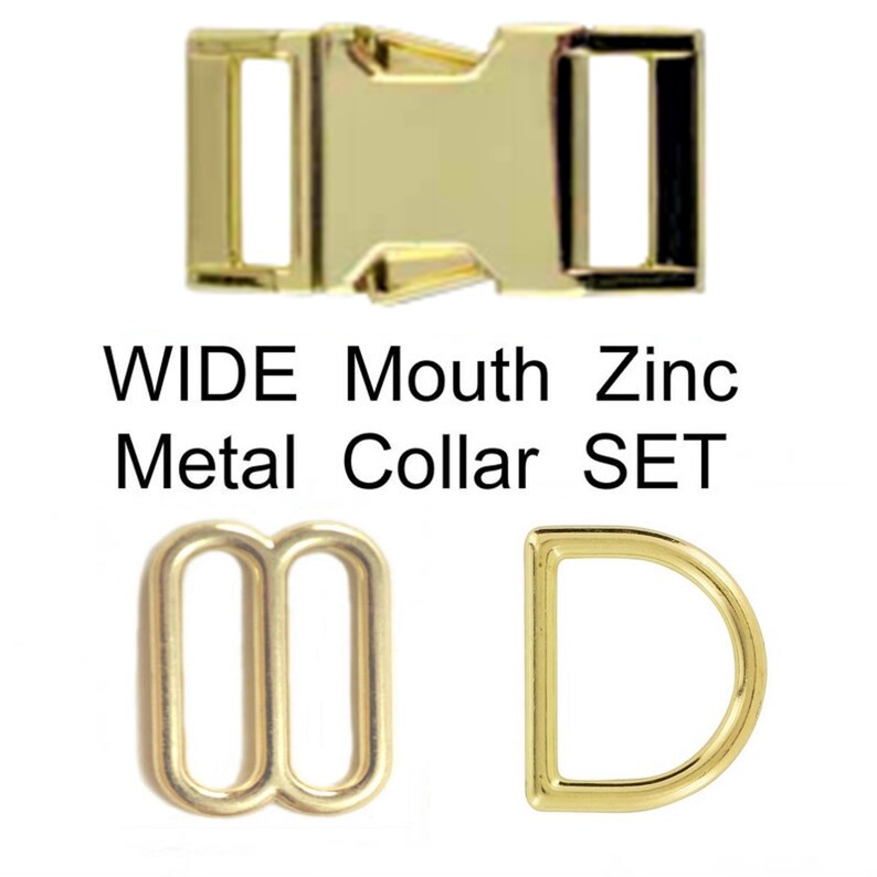 May include: A gold-colored metal side-release buckle, a rectangular slider, and a D-ring. The text WIDE Mouth Zinc Metal Collar SET is displayed in the center. These hardware components are designed for straps and collars with a metallic finish.