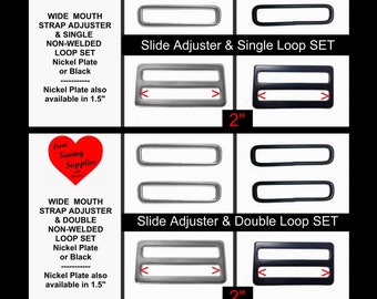 5 SETS - 1.5" or 2" - Wide Mouth METAL Strap Slide Adjuster and Single or DOUBLE Split Loop Sets - Nickel Plate or Black Finish
