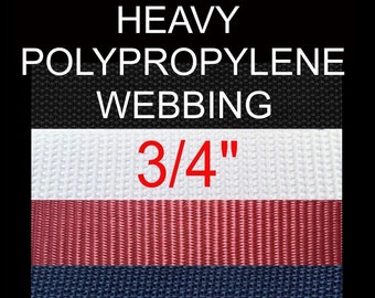 24 Yards - 3/4" - HEAVY Polypropylene Webbing, HEAVY Weight, Poly Strap, BLACK, White, Burgundy or Navy Blue - 19 mm