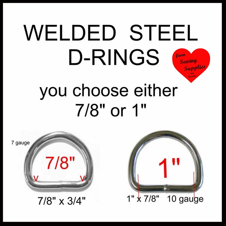 May include: Welded steel D-rings with text reading WELDED STEEL D-RINGS, you choose either 7/8" or 1". Two silver metal rings are shown with labels 7/8" and 1", including gauge specifications of 7 gauge and 10 gauge, and dimensions 7/8" x 3/4" and 1" x 7/8".