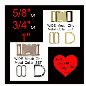 May include: A set of wide mouth zinc metal collar hardware including a side release buckle, a slider, and a D-ring. The text 5/8 inch or 3/4 inch or 1 inch is displayed. The set is available in gold and silver tones with a red heart logo.