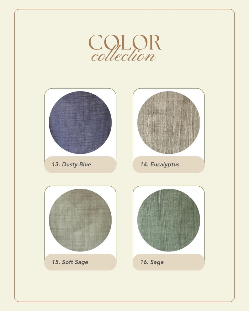 May include: A color collection chart featuring four circular fabric swatches with textured surfaces. The colors are labeled as 13. Dusty Blue, 14. Eucalyptus, 15. Soft Sage, and 16. Sage. The layout is organized in a grid within a rectangular frame.