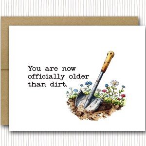 Older Than Dirt Card | Funny Birthday Card | Coworker Card | Rude Cards | 50th Birthday Card | 60th Birthday Card | Funny 70th Birthday Card