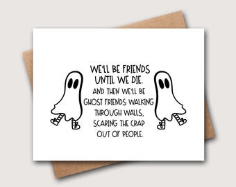 Freundeskarte "I Hope We're Friends Until We Die" – Lustige Geister-Karte, 12,7x17,8 Cm