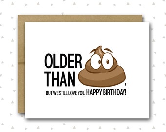 Funny 60th Birthday Card | 60th Birthday Card | Funny 50th Birthday | Funny 40th Birthday | 70th Birthday Card | Poop Card | Older Than Card