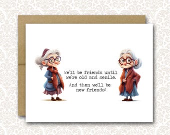 Lustige Geburtstagskarte – „We'll Be Friends Till We're Old And Grumpy“, 12x17 Cm, Mit Gold-Umschlag