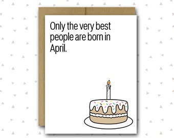 April Birthday Card | Funny Birthday Card | Birthday Card | Sister Birthday Card | Friend Birthday Card | All The Cool People | The Best