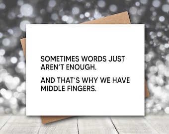 Sometimes Words Aren't Enough | Funny Friend Card | Funny Best Friend Card | Funny Friendship Card | Funny Middle Finger Card