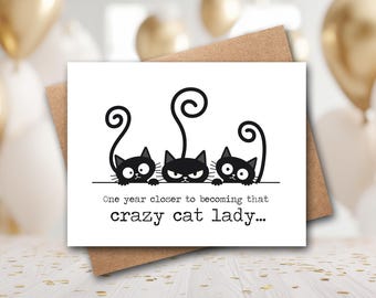 Funny Cat Birthday Card | Cat Birthday Card | Crazy Cat Lady | One Year Closer Card | Funny Getting Older Card | Cat Lover Card | 70th Card