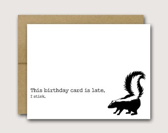 Funny Belated Birthday Card | Belated Birthday Card | Funny Birthday Card | Birthday Card | Friend Birthday | Coworker Birthday | Skunk Card