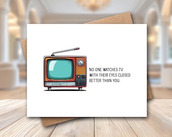 Funny Father's Day Card | No One Watches TV With Their Eyes Closed Like You | TV Dad Humor | Fathers Day Cards | Funny Card For Dad