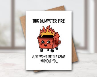 Funny Retirement Card | Retirement Card | New Job Card | Leaving Job Card | Coworker Card | Boss Card | Funny Friend Card | Dumpster Fire