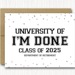 Retirement Card | Happy Retirement Card | I&#39;m Done | Class Of 2025 | Retirement Party Gift | Coworker Retirement Card | Boss Retirement Card