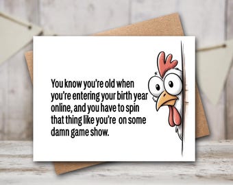 You Know You’re Old When Entering Your Birth Year And You Have To Spin That Thing | Funny Birthday Cards | Rude Birthday Cards | Sarcastic