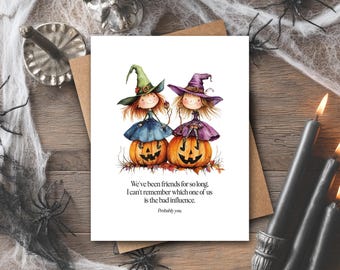 Funny Halloween Card | Halloween Card | Happy Halloween Card | We've Been Friends For So Long | Halloween Card Friend | Funny Witch Card