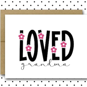 Grandma Card | Card For Grandma | Grandma Birthday Card | Best Grandma Card | Floral Card | One Loved Grandma | Floral Birthday Card