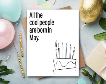 May Birthday Card | Funny Birthday Card | Birthday Card | Sister Birthday Card | Friend Birthday Card | All The Cool People | May Card