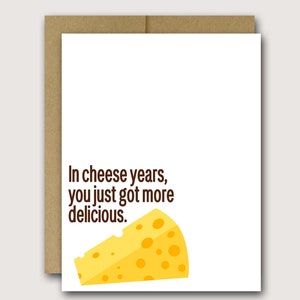 In Cheese Years | Cheesy Card | Cheese Card | Cheese Pun Card | Cheesy Birthday Card | Getting Older Card | Funny Getting Older Card