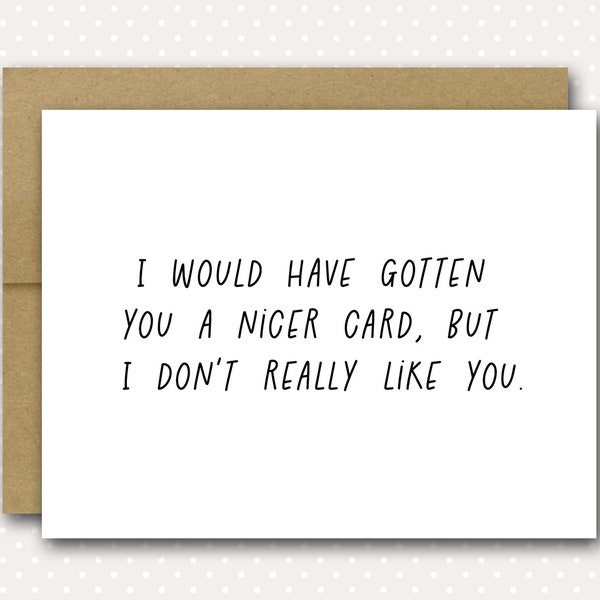 Rude Birthday Card | Sarcastic Birthday Card | Rude Cards | Snarky Birthday Card | Funny Birthday Card For Friend | Funny Greeting Cards