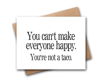 Funny Support Card Card | Funny Encouragement Card For Friend | Emotional Support Card | You're Not A Taco