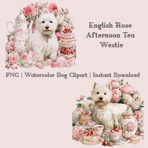 May include: Watercolor illustration of a white Westie dog surrounded by pink English roses, tiered cakes, and floral teaware. Text reads: English Rose Afternoon Tea Westie PNG | Watercolor Dog Clipart | Instant Download. Soft pink background.