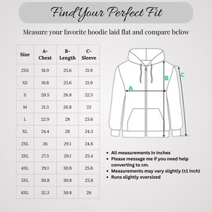 May include: A white graphic showing how to measure a hoodie for the perfect fit. The text "Find Your Perfect Fit" is at the top. A size chart with measurements in inches is included, along with a diagram of a hoodie with labeled measurement points.