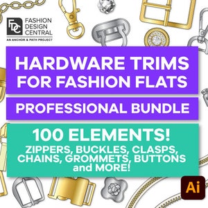 100 Professional Fashion Flats HARDWARE Trims & Brushes for ADOBE ILLUSTRATOR | Tech Pack | Clasps, Buckles, Buttons, Zippers, Chains + more