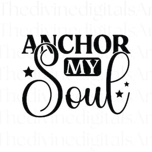 Anchor my soul SVG, Faith, Faith PNG, Faith Shirt, Jesus Shirt, Jesus, God png, God is Good, Anchor svg, Anchor, Anchor png, Anchor  Charts